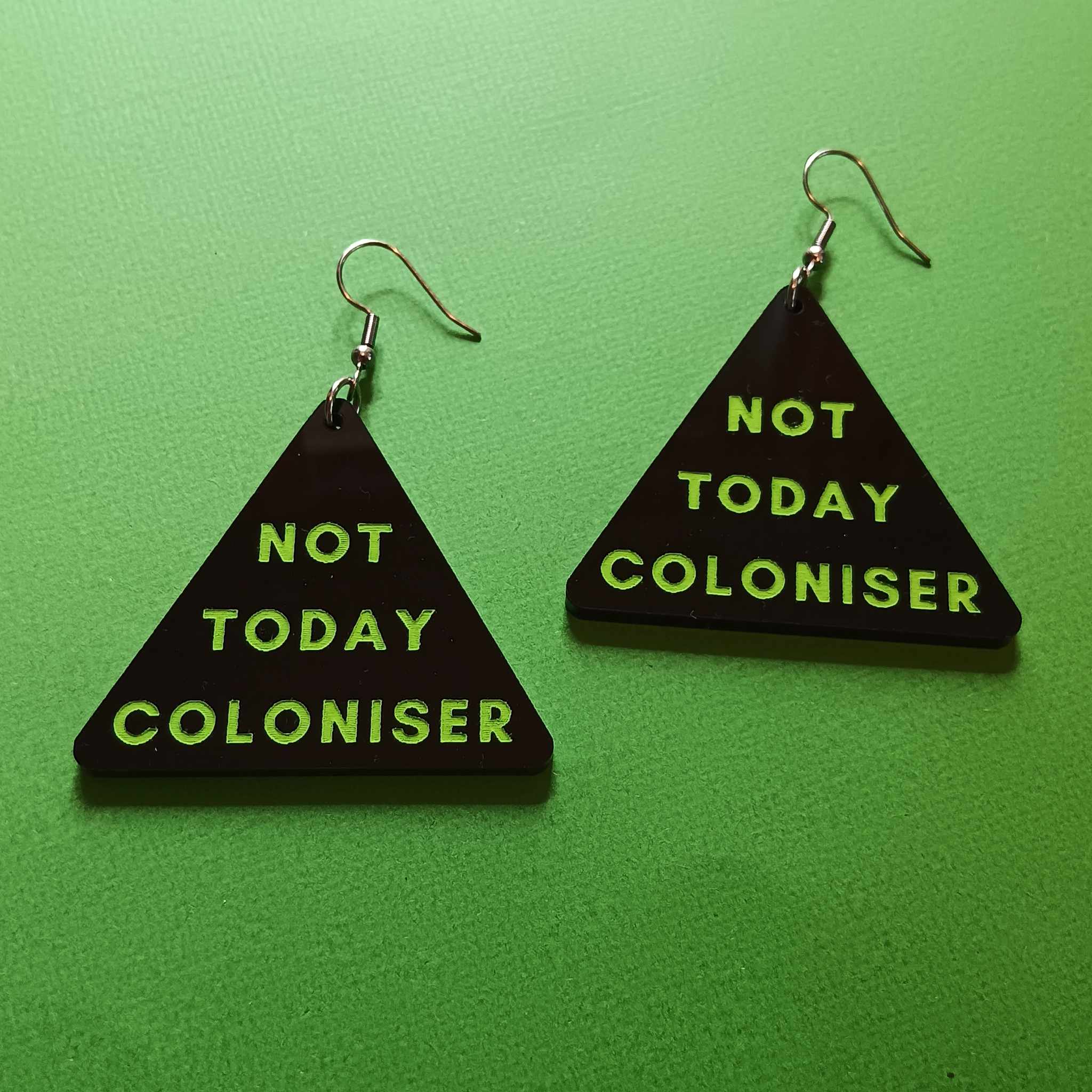 NOT TODAY COLONISER EARRINGS