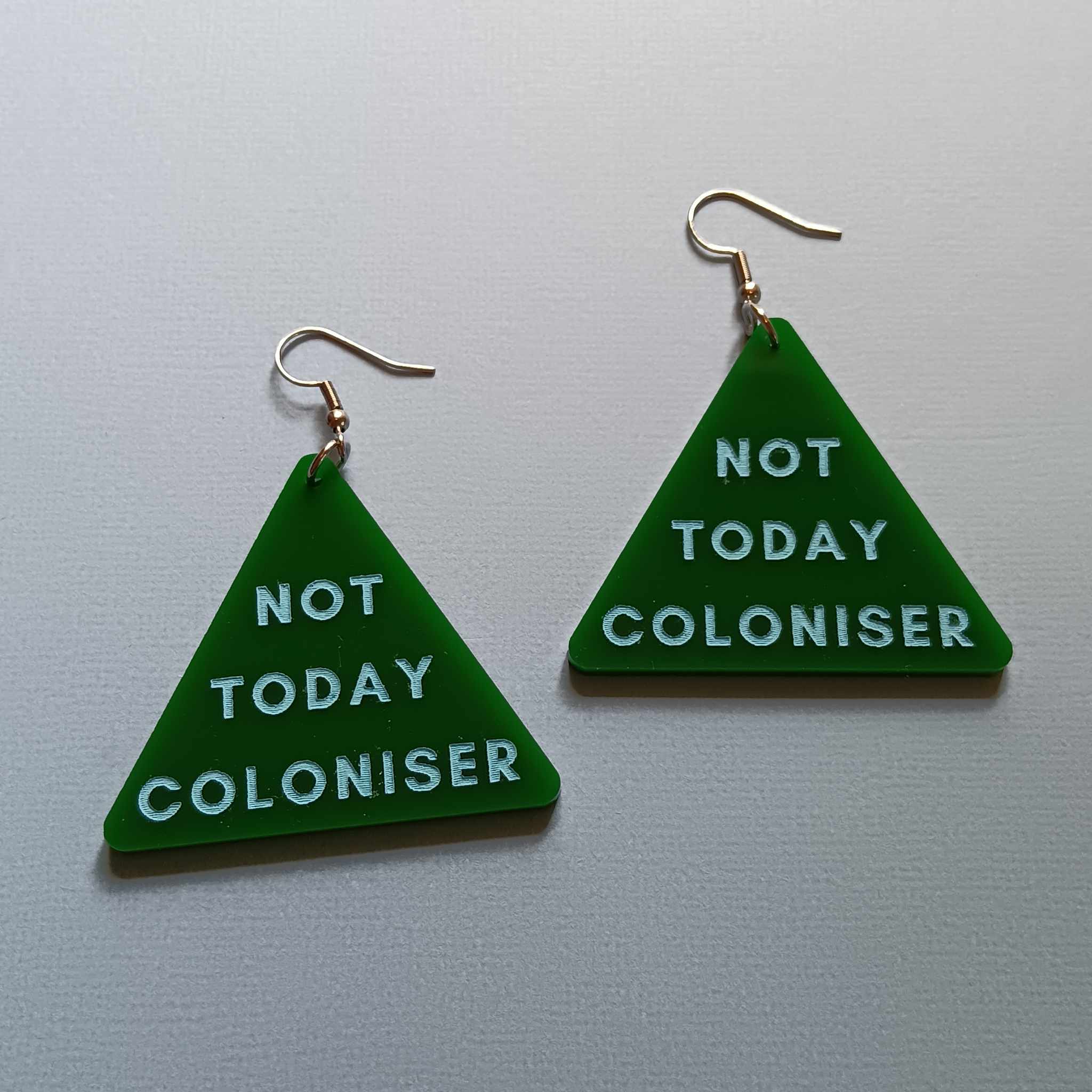 NOT TODAY COLONISER EARRINGS