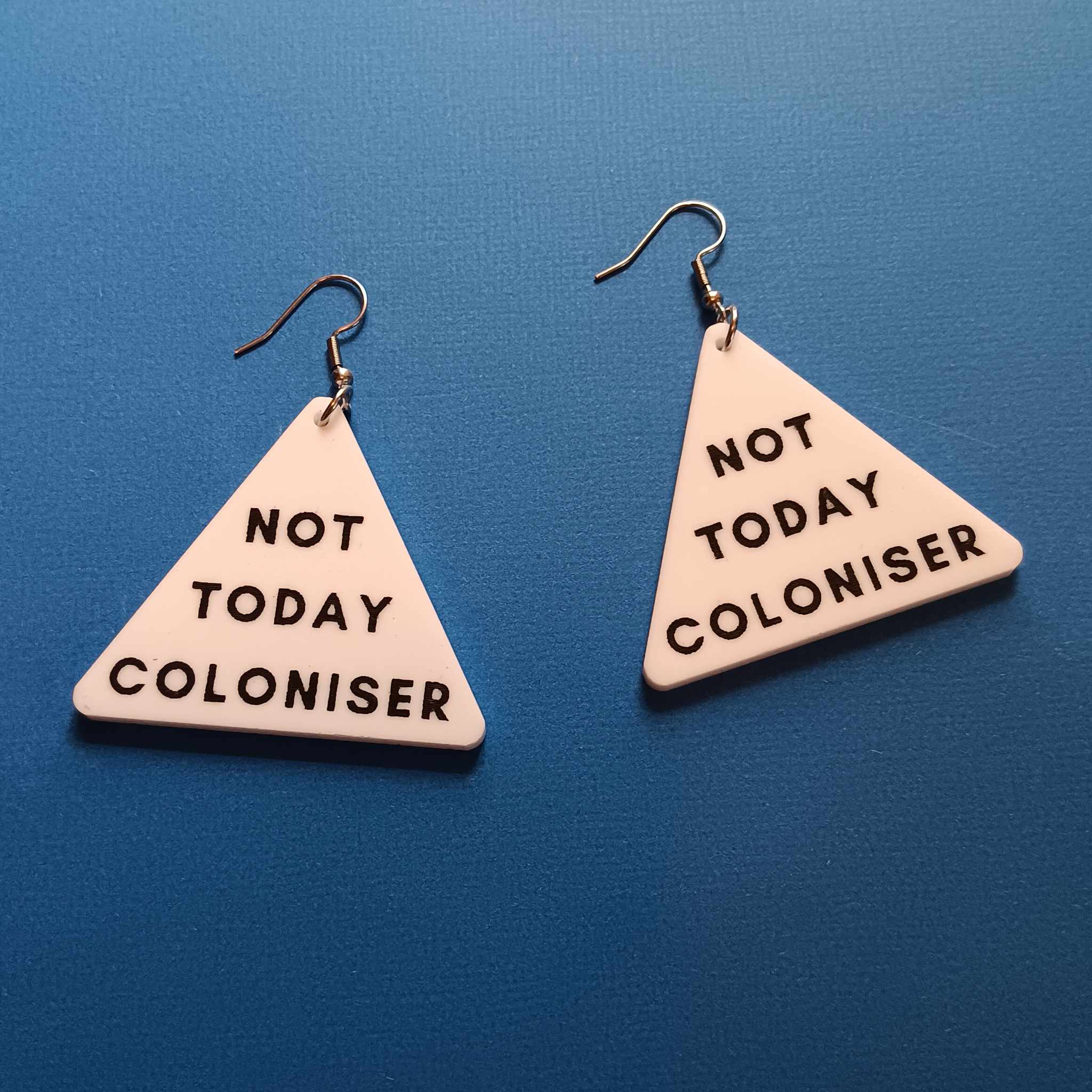 NOT TODAY COLONISER EARRINGS