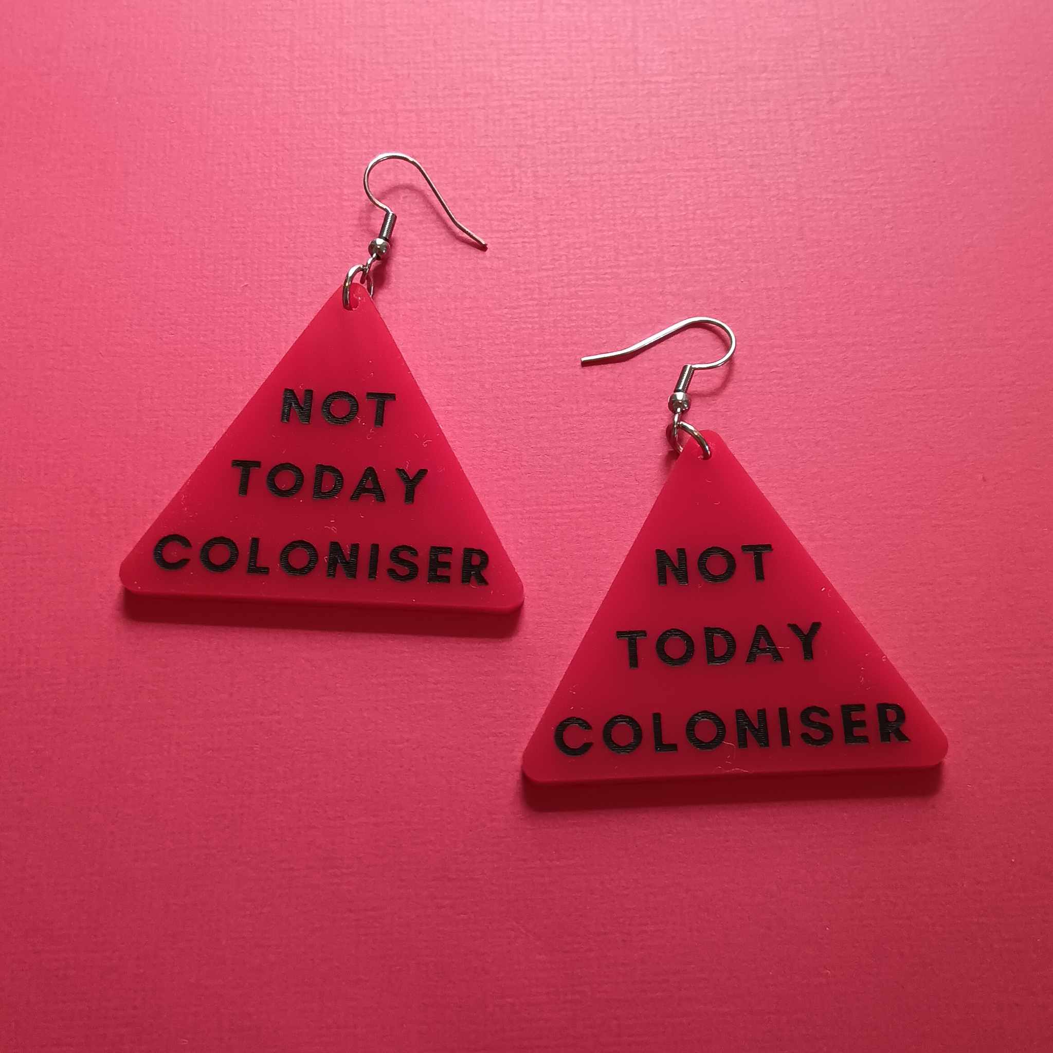 NOT TODAY COLONISER EARRINGS