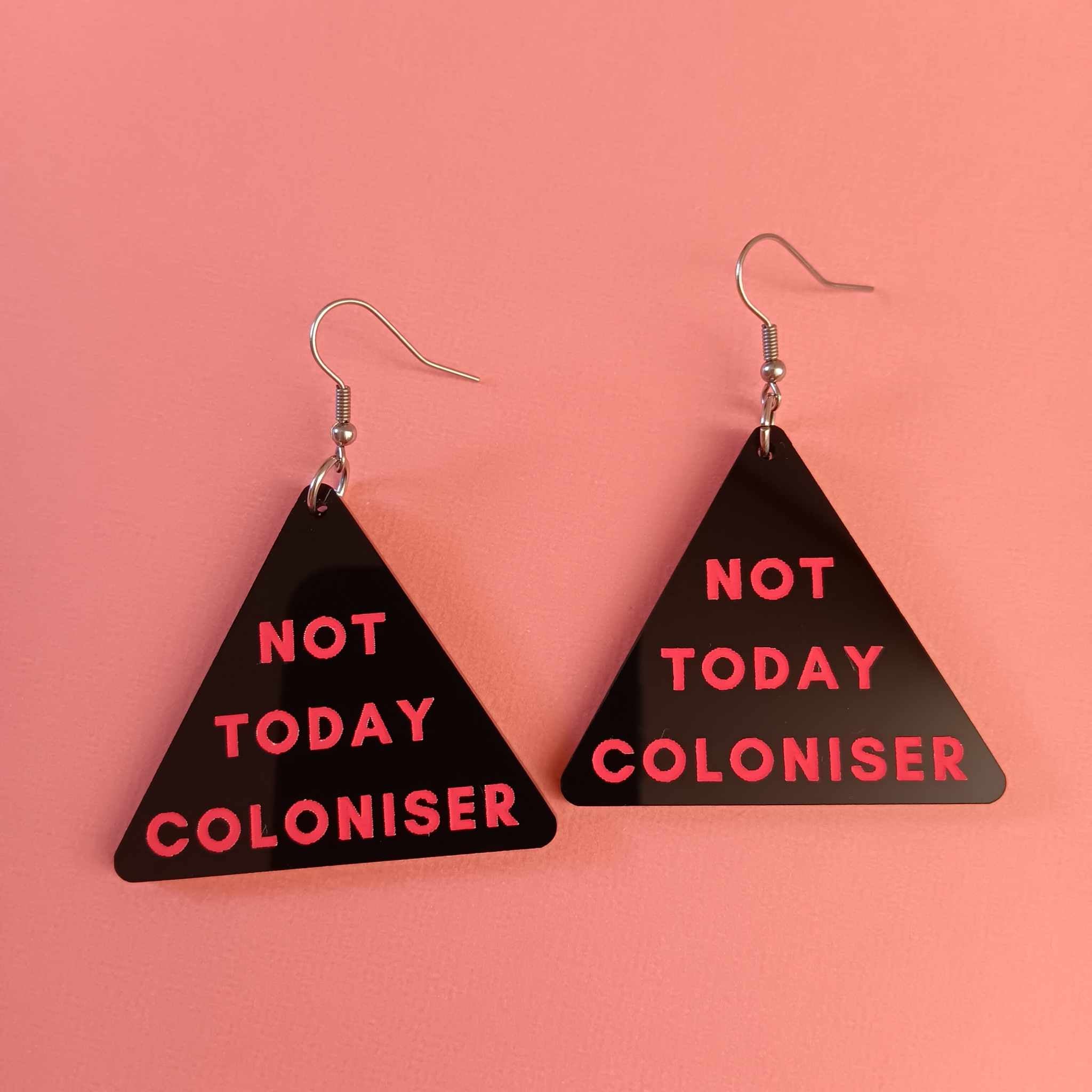 NOT TODAY COLONISER EARRINGS